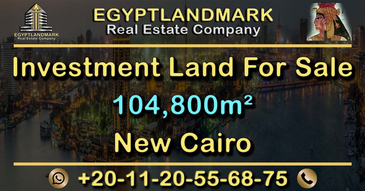 Investment Land For Sale in New Cairo 104,800m²